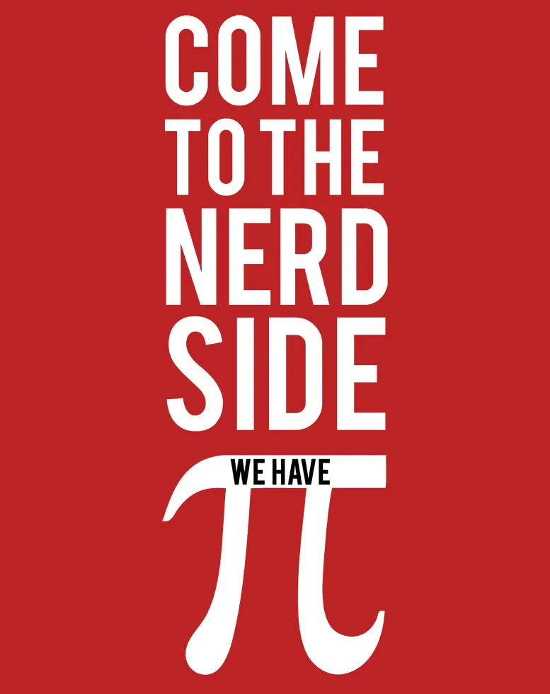 Weird Science Come To The Nerd Side We Have Pi Official Men's T-shirt (Red)