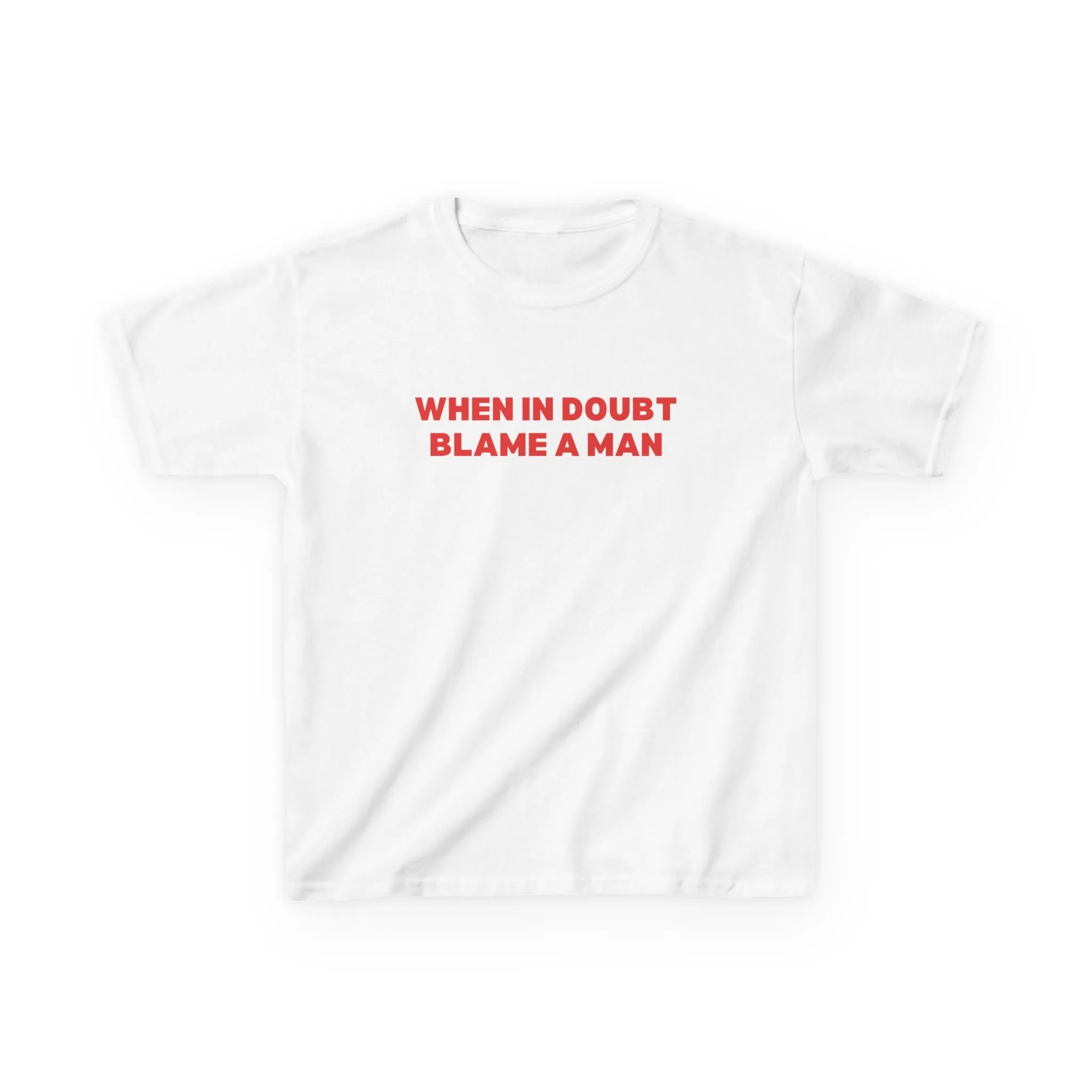 When in Doubt Blame a Man Boxy Tee