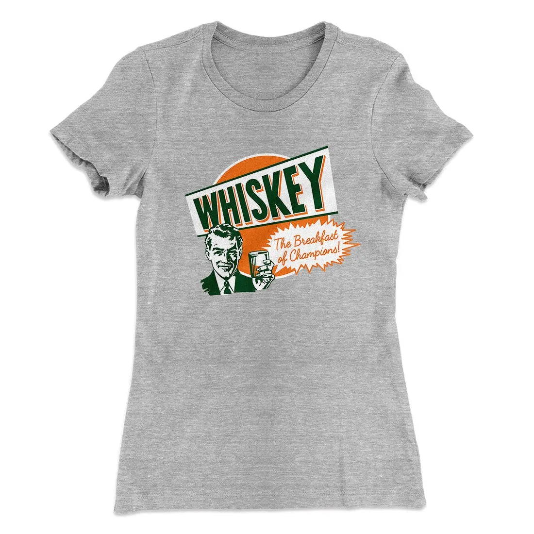 Whiskey - Breakfast of Champions Women's T-Shirt