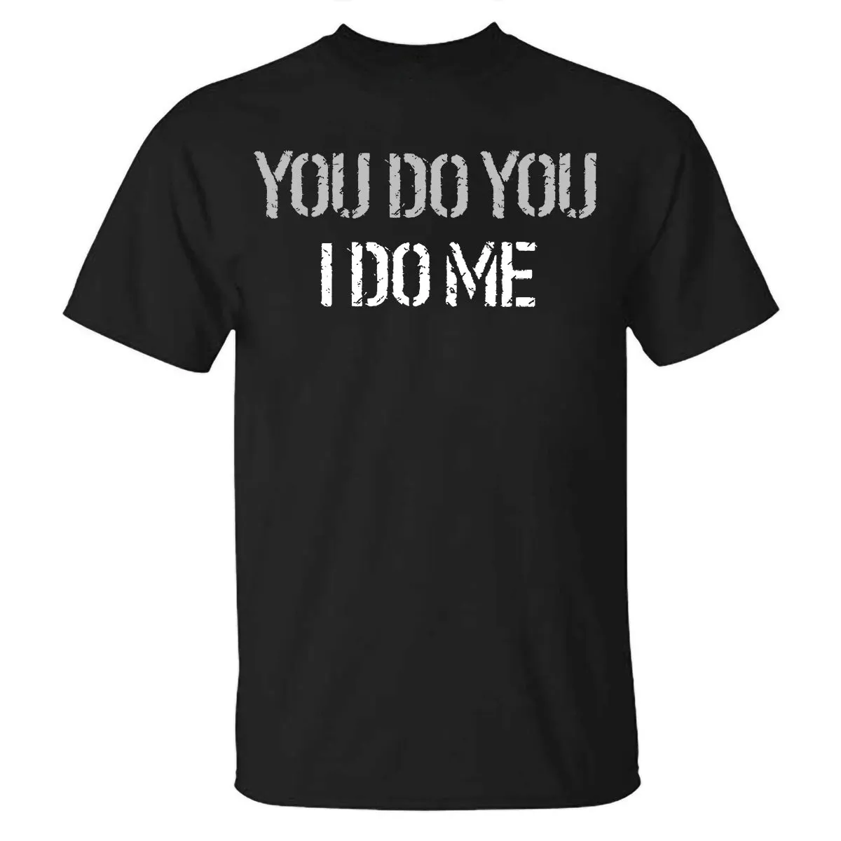 You Do You I Do Me Printed T-shirt